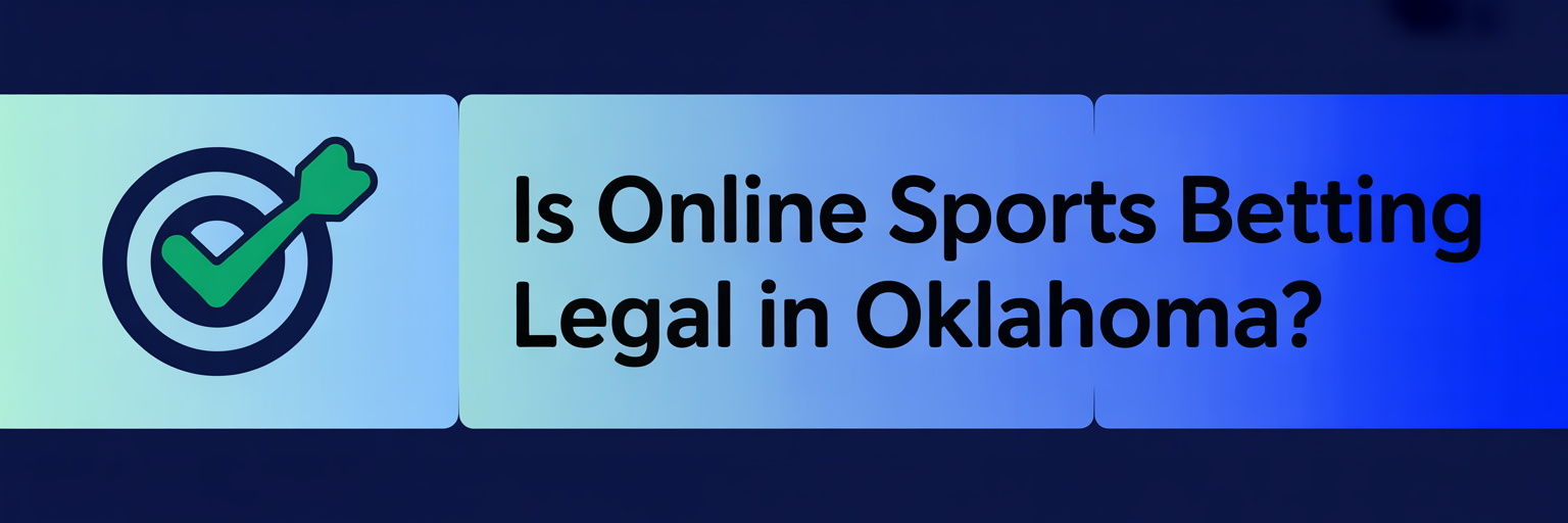 Is Online Sports Betting Legal in Oklahoma?